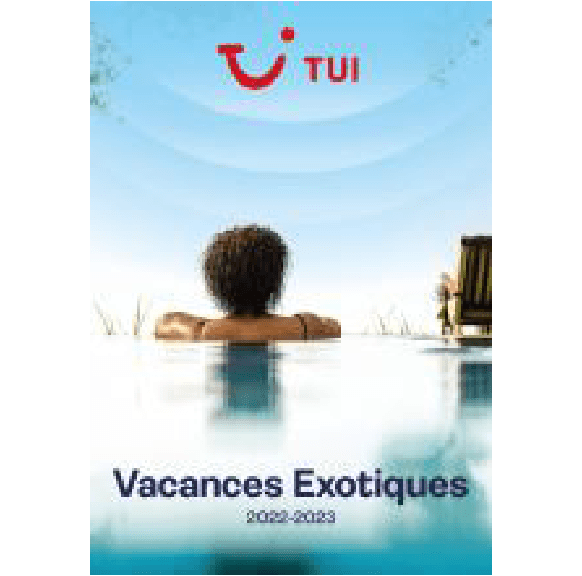 TUI Vacances exotiques - Eté 2022 & Hiver 2022/2023